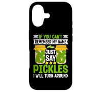 Pickle Lover If You Can't Remember My Name Just Say Pickles Coque pour iPhone 17