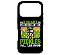 Pickle Lover If You Can't Remember My Name Just Say Pickles Coque pour iPhone 17 Pro