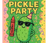 Pickle Party: Pickles Coloring Book for 4-8 year old children
