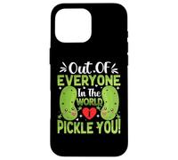 Pickle Valentine - Out of Everyone in The World I Pickle You Coque pour iPhone 16 Pro Max