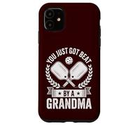 Pickleball Amusant You Just Got Beat by A Grandma Senior Dink Coque pour iPhone 11