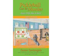 Pickleball Can Be Murder: Every Wife Has A Story