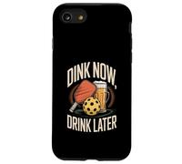 Pickleball Dink Now Drink Later Drôle Coque pour iPhone SE (2020) / 7/8