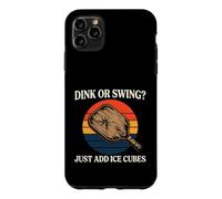 Pickleball Dink Or Swing Just Add Ice Cubes Coque pour iPhone 11 Pro Max