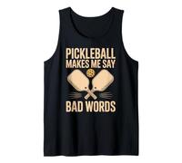 Pickleball Funny Makes Me Say Bad Words Saying Humour Débardeur