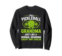 Pickleball Grandma, comme Une Grand-mère Normale mais Plus Cool Sweatshirt