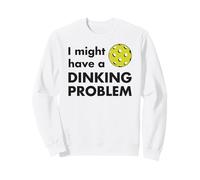 Pickleball, J'Ai Un problème d'alcool, C'est drôle Sweatshirt