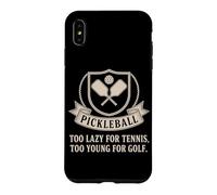 Pickleball Joueur Too Lazy for Tennis Too Young for Golf Coque pour iPhone XS Max