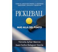 Pickleball - Mas allá del punto: Cómo el juego nos enseña a gestionar emociones, vínculos y bienestar