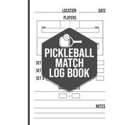 Pickleball Match Log Book - Track Games & Scores (Hardcover): Record your pickleball matches, scores, wins, and performance. For doubles or singles, ... sessions. Over 100 pages of logging space.