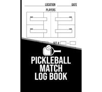 Pickleball Match Log Book - Track Games & Scores (Hardcover): Record your pickleball matches, scores, wins, and performance. For doubles or singles, ... sessions. Over 100 pages of logging space.