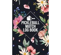 Pickleball Match Log Book - Track Games & Scores (Hardcover): Record your pickleball matches, scores, wins, and performance. For doubles or singles, ... sessions. Over 100 pages of logging space.