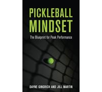 Pickleball Mindset: The Blueprint for Peak Performance