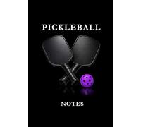 Pickleball Notes Purple: Pickleball Notes Notebook: Track Matches, Record Strategies, Analyze Performance, and Improve Your Game One Page at a Time