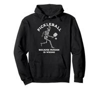 Pickleball Parce Que Le Meurtre n'est Pas Un Joueur de Skeleton Sweat à Capuche
