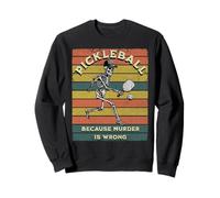 Pickleball Parce Que Le Meurtre n'est Pas Un Joueur de Skeleton Sweatshirt