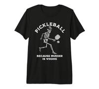 Pickleball Parce Que Le Meurtre n'est Pas Un Joueur de Skeleton T-Shirt Haut de Gamme