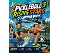 Pickleball Rising Stars Coloring Book: Serve up creativity, action, and pickleball fun with Pickleball Rising Stars Coloring Book!