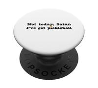 Pickleball Sarcastique Not Today Satan, I've got Pickleball PopSockets PopGrip Adhésif
