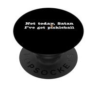 Pickleball Sarcastique Not Today Satan, I've got Pickleball PopSockets PopGrip Adhésif