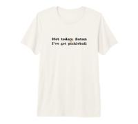 Pickleball Sarcastique Not Today Satan, I've got Pickleball T-Shirt Haut de Gamme