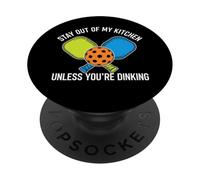 Pickleball Stay Out of My Kitchen Unless Youre Dinking PopSockets PopGrip Adhésif