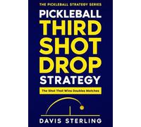 Pickleball Third Shot Drop Strategy: How to Hit Consistent Drops, Control the Net, and Win More Doubles Points