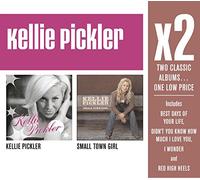 Pickler, Kellie - X2: Kellie Pickler/Small Town Girl