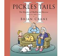 Pickles Tails 2: The Hijinks of Muffin & Roscoe: 2008-2020