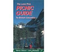 Picnic Guide to British Columbia by John Whittaker Nancy Gibson John Whittaker (Auteur)