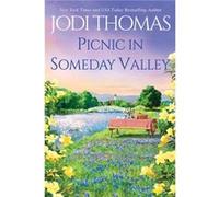 Picnic in Someday Valley Jodi Thomas (Auteur)