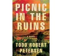 Picnic In the Ruins by Todd Robert Peterson Todd Robert Peterson (Auteur)