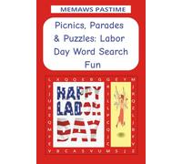Picnics, Parades & Puzzles: Labor Day Word Search Fun: A Celebration of Summer’s Last Holiday with Puzzles Dedicated to the American Workforce