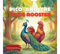 Pico and the Rude Rooster