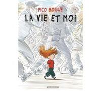 Pico Bogue - Tome 1 - La Vie et moi Dominique Roques (Auteur), Alexis Dormal (Illustration)