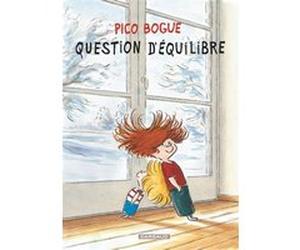 Pico Bogue - Tome 3 - Question d'équilibre Dominique Roques (Auteur), Alexis Dormal (Illustration)