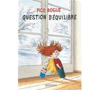 Pico Bogue - Tome 3 - Question d'équilibre - Dominique Roques - Dargaud - cartonné - Bande dessinée jeunesse