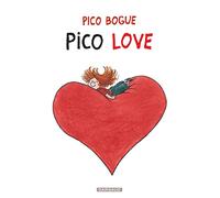 Dominique Roques (Auteur), Alexis Dormal (Illustration) – Pico Bogue: Pico Love – Cartonné