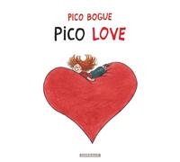Dominique Roques (Auteur), Alexis Dormal (Illustration) – Pico Bogue: Pico Love – Cartonné