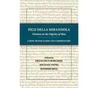 Pico Della Mirandola Oration On The Dign Pico Della Mirandola, Francesco Borghesi, Michael Papio, Massimo Professor Of Italian Studies Riva (Auteur)
