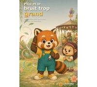 Pico et le bruit trop grand: Une histoire pour apprivoiser les sons qui débordent