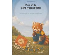 Pico et le cerf-volant têtu: Une histoire pour oser demander un coup de patte