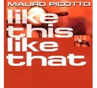 Picotto, Mauro - Like This Like That