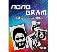 Picross Logimage - Énigmes Logiques Sans Les Maths: 100 Jeux De Logique Logigramme Mozaïc Hanjie Nonogramm Cahier De Vacances Avec Les Solutions
