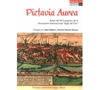 Pictavia Aurea - Actas Del Ix Congreso De La Asociacion Internacional "Siglo De Oro" (Poitiers, 11-15 De Julio De 2011) (1 Dvd)