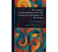 Pictorial Composition and the Critical Judgment of Pictures