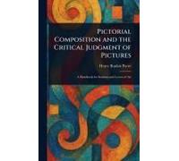 Pictorial Composition And The Critical Judgment Of Pictures