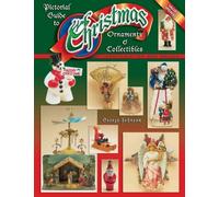 Pictorial Guide to Christmas Ornaments and Collectibles: Identification and Values