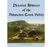 Pictorial History of the Schwaben Creek Valley