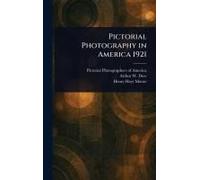 Pictorial Photography In America 1921
